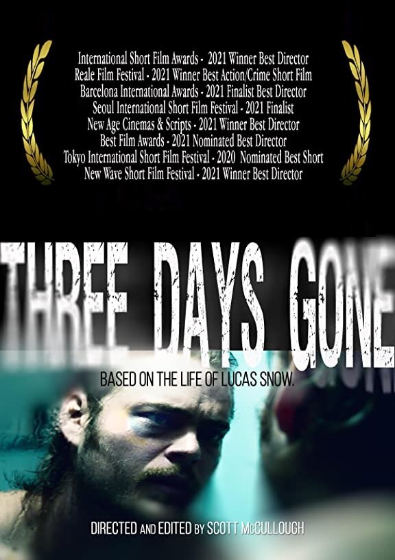 Three Days Gone: Based on the Life of Lucas Snow (2020)