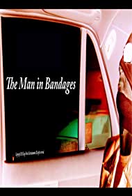 The Man in Bandages (2018)