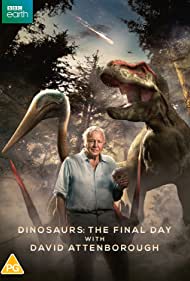 Dinosaurs - The Final Day with David Attenborough (2022)